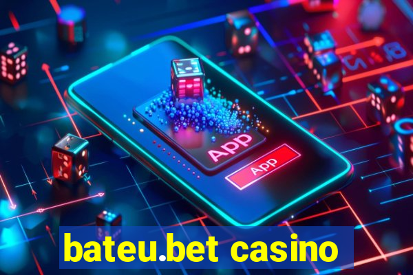 bateu.bet casino